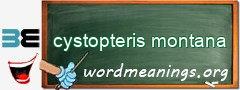 WordMeaning blackboard for cystopteris montana